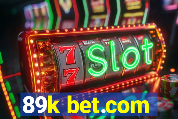 89k bet.com